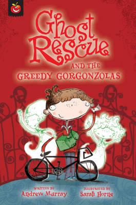 Ghost Rescue and the Greedy Gorgonzolas