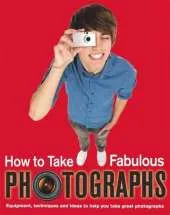 How to... Take Fabulous Photos