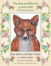 The Man and the Fox -- Der Mann und der Fuchs: Bilingual English-German Edition / Zweisprachige Ausgabe Englisch-Deutsch