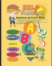 Help Sunshine! Teaching Love Through Play: A Premium Activity Book for Ages 3 & up