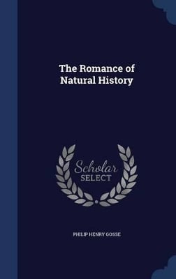 The Romance of Natural History