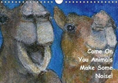 Come on You Animals Make Some Noise! 2016: Children's Animals Calendar with Nursery Rhyme Text and Animal Noises