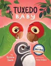 Tuxedo Baby: A Little Penguin Gets A Home