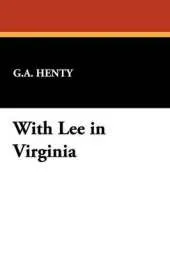 With Lee in Virginia