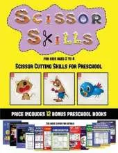 Scissor Cutting Skills for Preschool (Scissor Skills for Kids Aged 2 to 4): 20 full-color kindergarten activity sheets designed to develop scissor skills in preschool children. The price of this book includes 12 printable PDF kindergarten workbooks