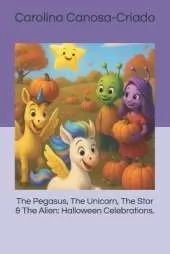 The Pegasus, The Unicorn, The Star & The Alien: Halloween Celebrations.
