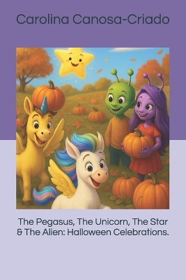 The Pegasus, The Unicorn, The Star & The Alien: Halloween Celebrations.