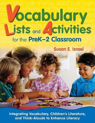 Vocabulary Lists and Activities for the PreK-2 Classroom: Integrating Vocabulary, Children’s Literature, and Think-Alouds to Enhance Literacy