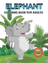 Elephant Coloring Book For Adults