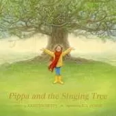 Pippa and the Singing Tree: Joining the Song of All Creation