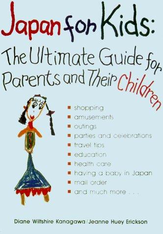 Japan For Kids: The Ultimate Guide For Parents And Their Children