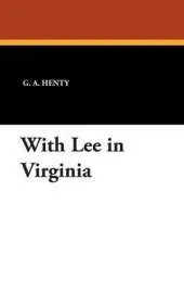 With Lee in Virginia