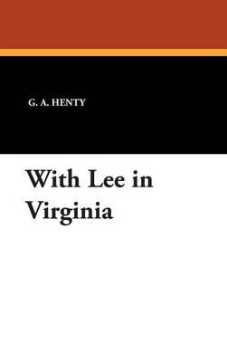 With Lee in Virginia