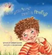 Have You ever Seen A Firefly?