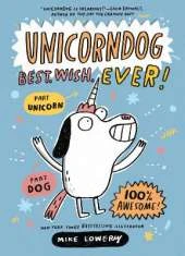 Unicorndog #1: Best. Wish. Ever!: A Graphic Novel