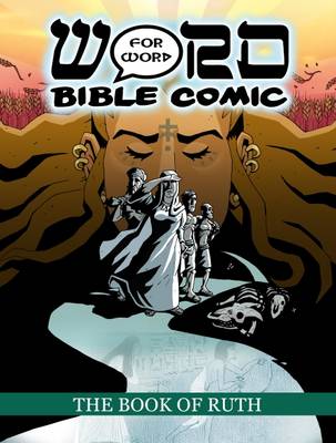 The Book of Ruth: Word for Word Bible Comic: World English Bible Translation
