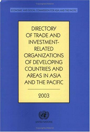 Directory of Trade and Investment-related Organizations of Developing Countries and Areas in Asia and the Pacific