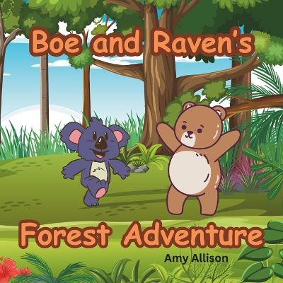 Boe and Raven's Forest Adventure