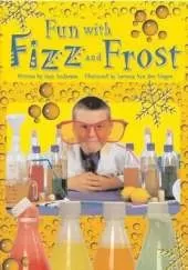 Fun with Fizz and Frost