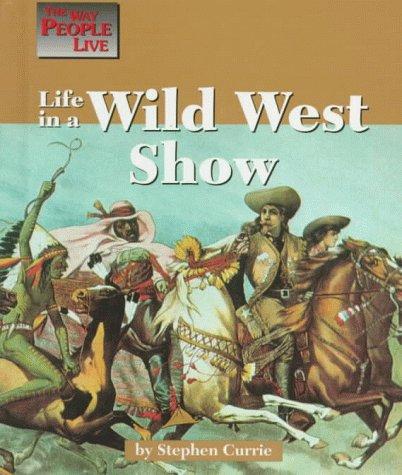 Life in a Wild West Show