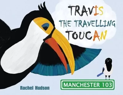 Travis the Travelling Toucan: In Manchester