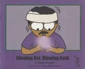 Blowing Hot, Blowing Cold