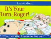 It's Your Turn Roger