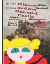 Hillary and the Haunted Castle: Mixed Media - 8 x 11
