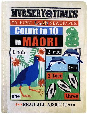 COUNT TO 10 IN MAORI: MY FIRST CRINKLY NEWSPAPER