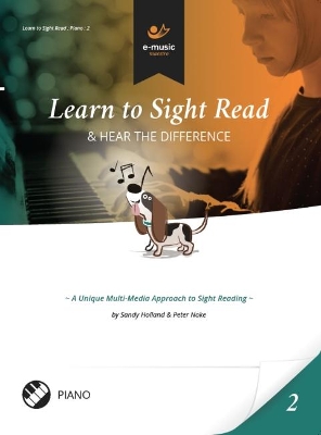 Learn to Sight Read: Piano Book 2: & Hear the Difference