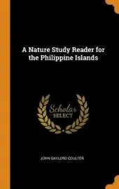 A Nature Study Reader for the Philippine Islands