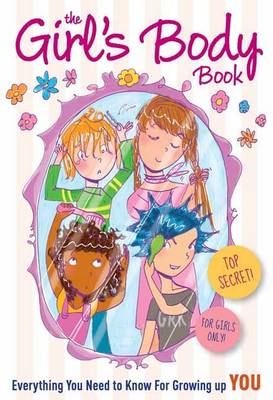 Girl's Body Book: Everything You Need to Know for Growing Up You