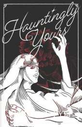 Hauntingly Yours