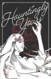 Hauntingly Yours