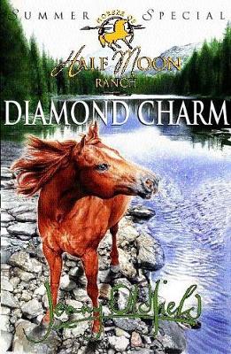 Horses Of Half Moon Ranch: Summer Special: Diamond Charm