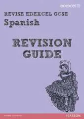 REVISE EDEXCEL: Edexcel GCSE Spanish Revision Guide