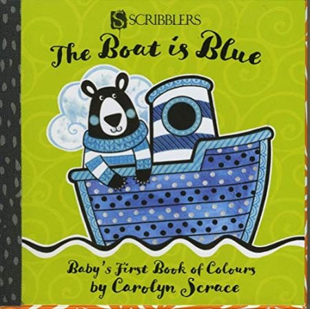 The Boat is Blue: Baby's First Book of Colours