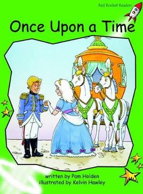 Red Rocket Readers: Early Level 4 Fiction Set A: Once Upon a Time (Reading Level 14/F&P Level G)