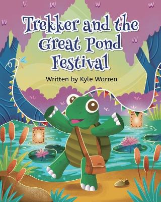 Trekker and the Great Pond Festival: An Adventure in Courage and Friendship