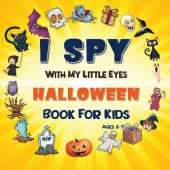 I Spy Halloween Book: A Fun Halloween Activity Book for Preschoolers & Toddlers Interactive Guessing Game Picture Book for 2-5 Year Olds Best Halloween Gift For Kids