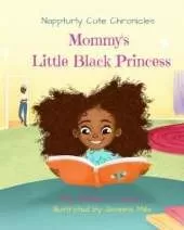 Nappturly Cute Chronicles: Mommy's Little Black Princess: Mommy's Favorite Girl