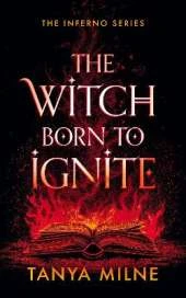 The Witch Born to Ignite