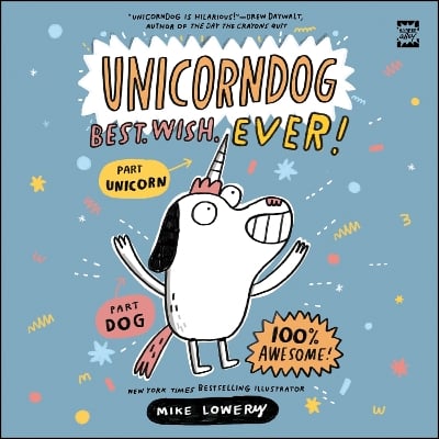 Unicorndog #1: Best. Wish. Ever!: A Graphic Novel