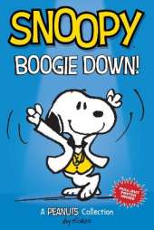 Snoopy: Boogie Down!: A PEANUTS Collection