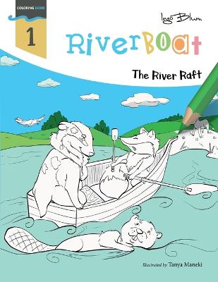Riverboat: The River Raft Coloring Book