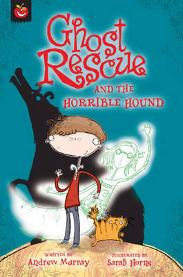 Ghost Rescue and the Horrible Hound