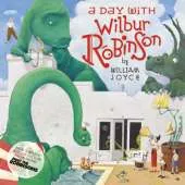 A Day With Wilbur Robinson