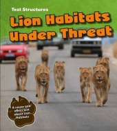 Lion Habitats Under Threat: A Cause and Effect Text