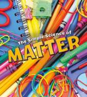 The Simple Science of Matter