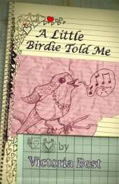 A Little Birdie Told Me